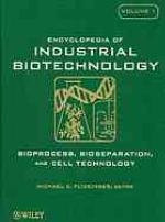Encyclopedia of Industrial Biotechnology, 7 Volume Set