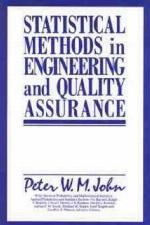 Statistical Methods in Engineering and Quality Assurance
