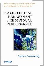 Psychological Management of Individual Performance A Handbook in the Psychology of Management in Organizations