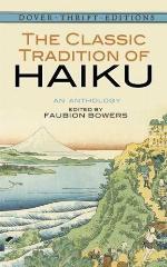 The classic tradition of haiku : an anthology.