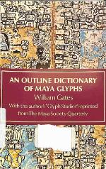 An Outline Dictionary of Maya Glyphs