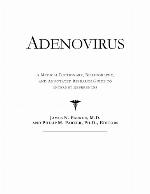 Adenovirus : a medical dictionary, bibliography, and annotated research guide to Internet references