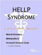Hellp Syndrome - A Medical Dictionary, Bibliography, and Annotated Research Guide to Internet References