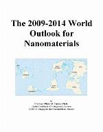 The 2009-2014 World Outlook for Nanomaterials