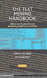 The text mining handbook : advanced approaches in analyzing unstructured data