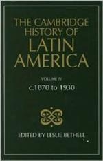 The Cambridge History of Latin America, Volume 4