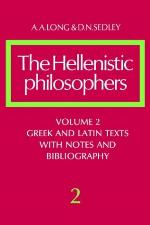 The Hellenistic Philosophers, Volume 2