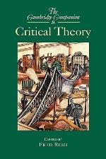 The Cambridge Companion to Critical Theory
