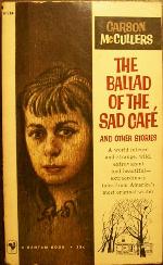 The Ballad of the Sad Café and Other Stories