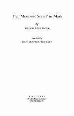 The &quot;Messianic Secret&quot; in Mark