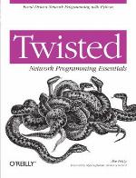 Twisted Network Programming Essentials