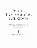 Acute Lymphocytic Leukemia - A Medical Dictionary, Bibliography, and Annotated Research Guide to Internet References