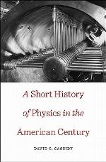 A Short History of Physics in the American Century