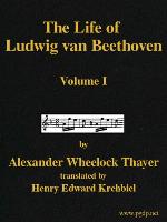 Thayer's Life of Beethoven, Part I