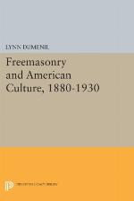 Freemasonry And American Culture, 1880 1930