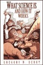 What Science Is and How It Works