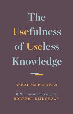 The Usefulness of Useless Knowledge