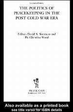 The Politics of Peacekeeping in the Post-Cold War Era