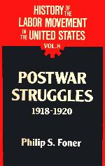 History of the Labor Movement in the United States, v. 8