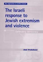 The Israeli Response To Jewish Extremism And Violence