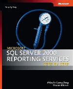 Microsoft SQL Server 2000 Reporting Services Step by Step