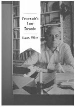Foucault's Last Decade