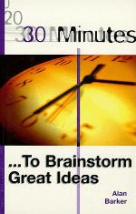 30 Minutes to Brainstorm Great Ideas (30 Minutes Series)