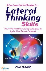The Leader's Guide to Lateral Thinking Skills