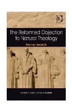 The Reformed Objection to Natural Theology