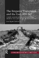 The Emperor Theophilos and the East, 829-842