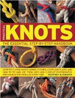 The Complete Guide to Knots and Knot Tying (Practical Handbooks (Lorenz))