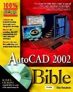 AutoCAD. 2002 Bible [With CD-ROM]