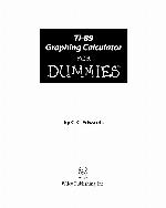 TI-89 Graphing Calculator For Dummies