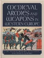 Medieval Armies and Weapons in Western Europe