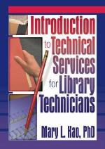 Introduction to Technical Services for Library Technicians (Haworth Series in Cataloging &amp; Classification)