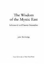 The Wisdom of the Mystic East