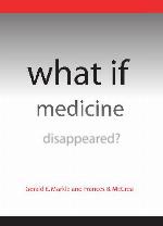What If Medicine Disappeared?