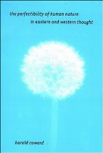 The Perfectibility of Human Nature in Eastern and Western Thought