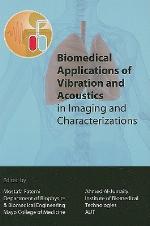 Biomedical Applications of Vibration and Acoustics for Imaging and Characterisations