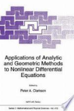 Applications of Analytic and Geometric Methods to Nonlinear Differential Equations