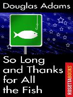 So Long, and Thanks for All the Fish