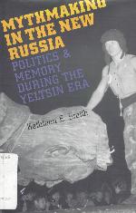 Mythmaking in the New Russia