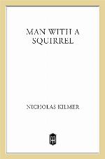 Man With A Squirrel