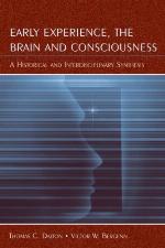 Early Experience, the Brain, and Consciousness