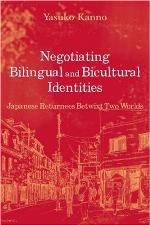 Negotiating Bilingual and Bicultural Identities