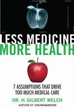 Less Medicine, More Health