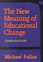 The New Meaning of Educational Change