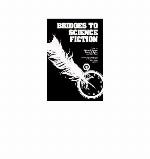 Bridges to Science Fiction