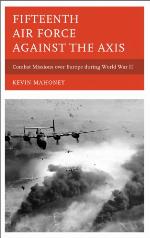 Fifteenth Air Force Against the Axis