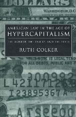 American Law in the Age of Hypercapitalism